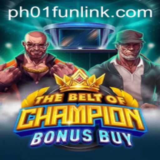 Exploring TheBeltOfChampionBonusBuy: The Ultimate Gaming Experience with PH01.FUN